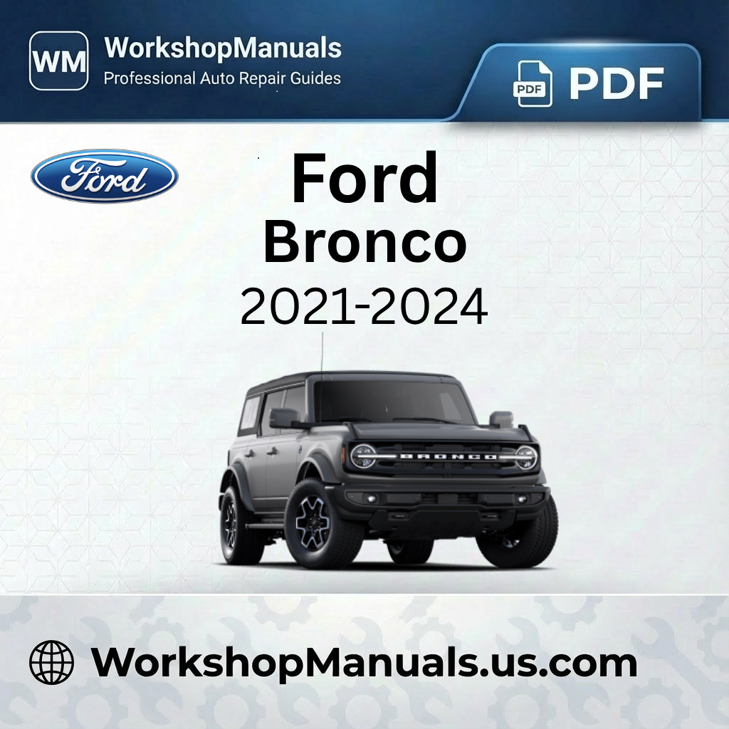 Ford Bronco 2021-2024 Workshop Service Repair Manual PDF