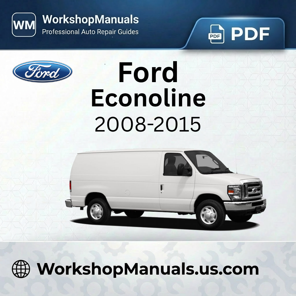 Ford Econoline 2008-2015 Workshop Repair Manual Download PDF