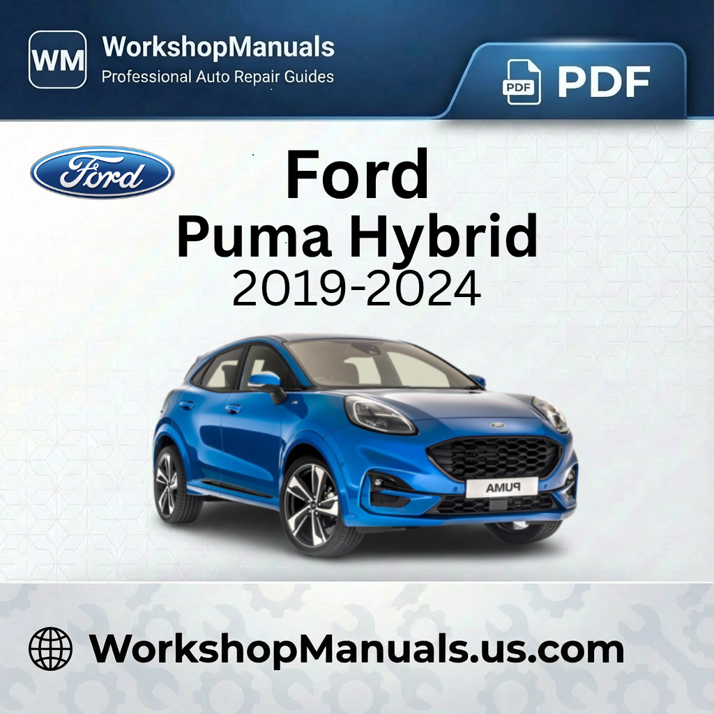 Ford Puma Hybrid Workshop Repair Manual 2019-2024 Download PDF