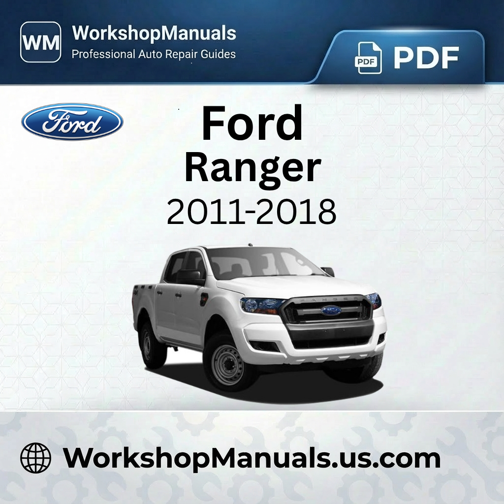 Ford Ranger Workshop Manual 2011-2018 PDF