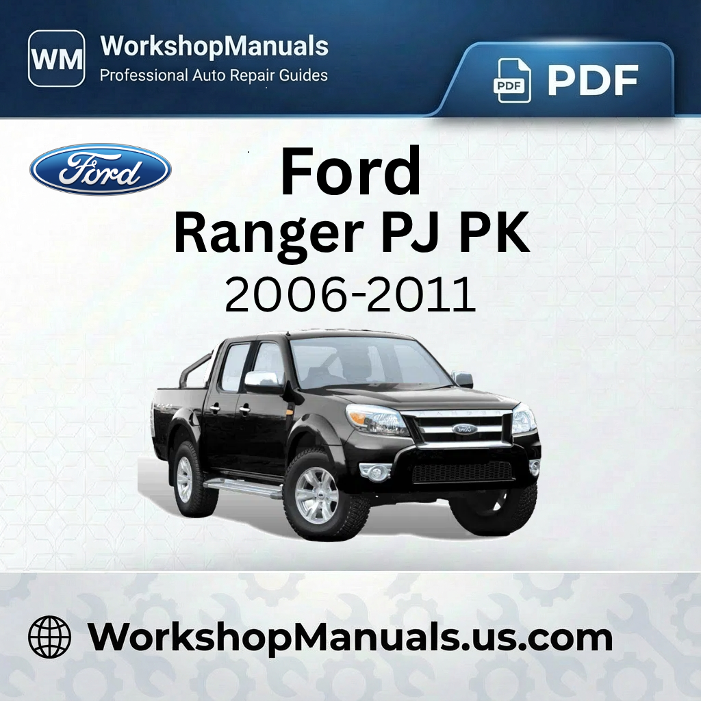 Ford Ranger PJ PK Workshop Repair Manual 2006-2011 Download