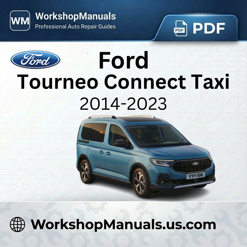 Ford Tourneo Connect Taxi Workshop Manual 2014-2023