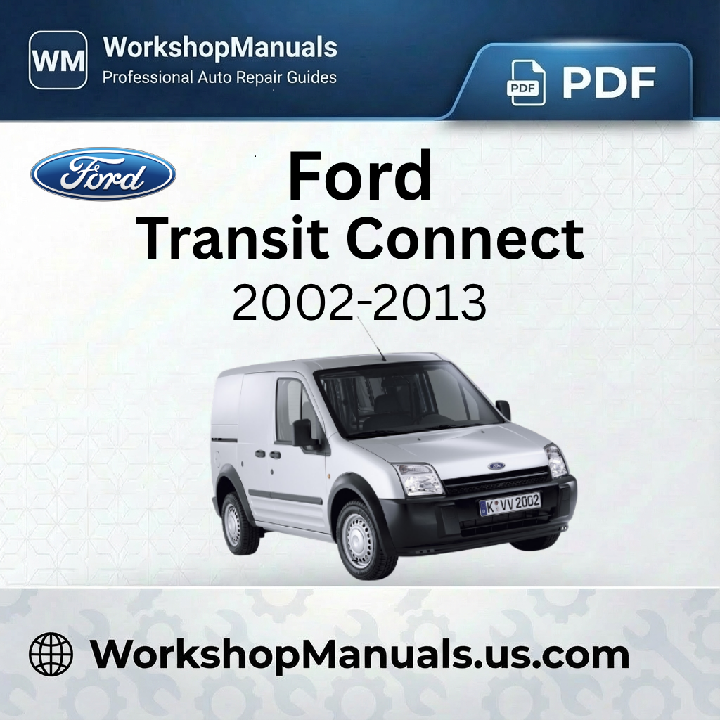 Ford Transit Connect Workshop Manual Software 2002-2013