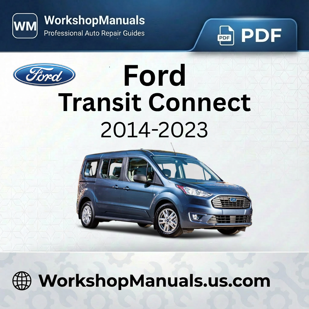 Ford Transit Connect Taxi 2014-2023 Workshop Repair Manual