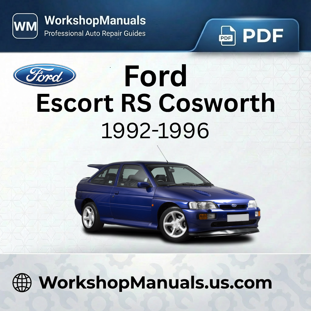 Ford Escort RS Cosworth Workshop Manual (1992-1996)