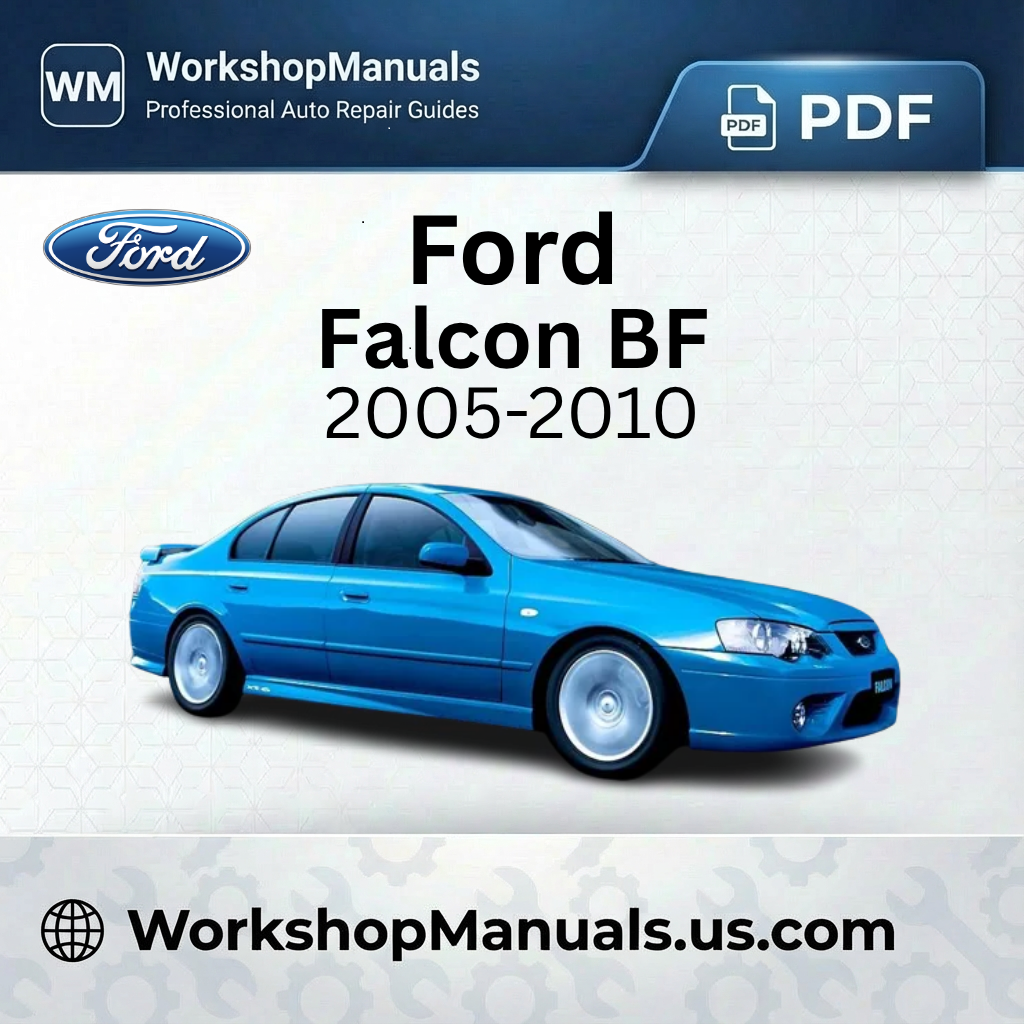 Ford Falcon BF Workshop Repair Manual 2005-2010 PDF