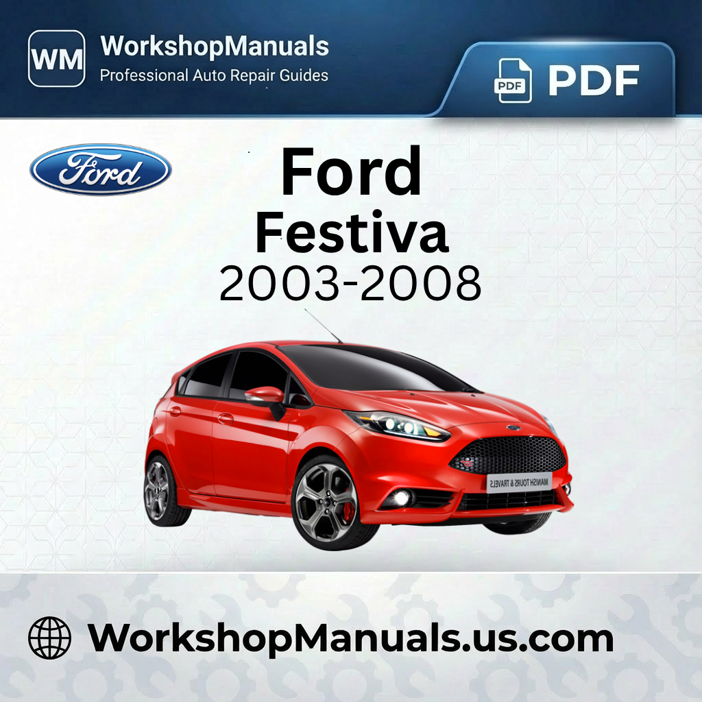 Ford Fiesta 2003-2008 Workshop Service Repair Manual