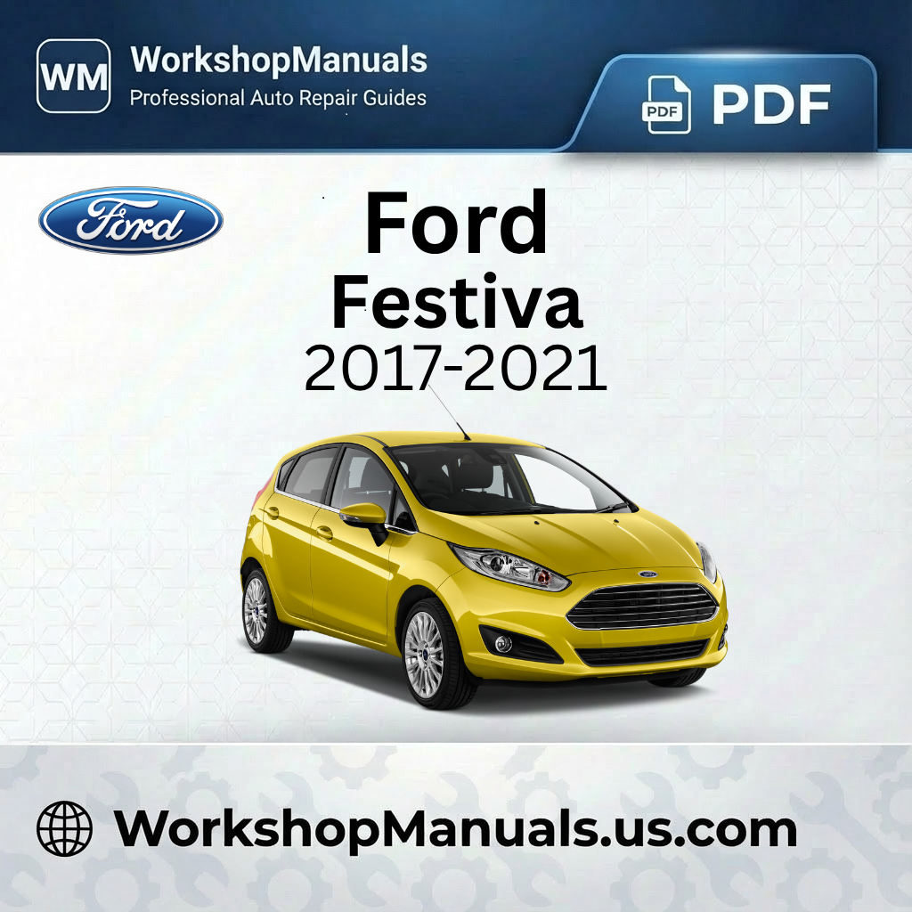 Ford Fiesta 2017-2021 Workshop Service Repair Manual PDF