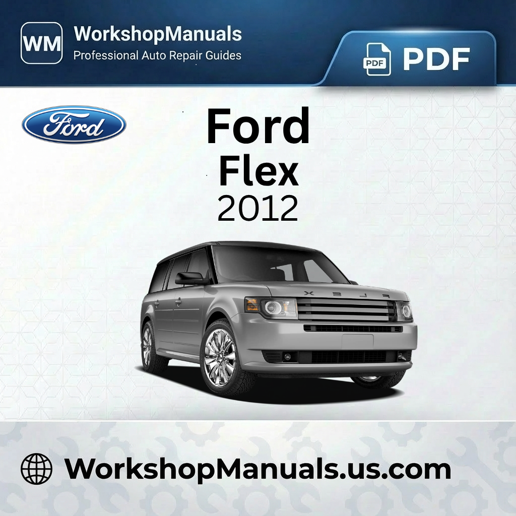 Ford Flex Workshop Manual 2012