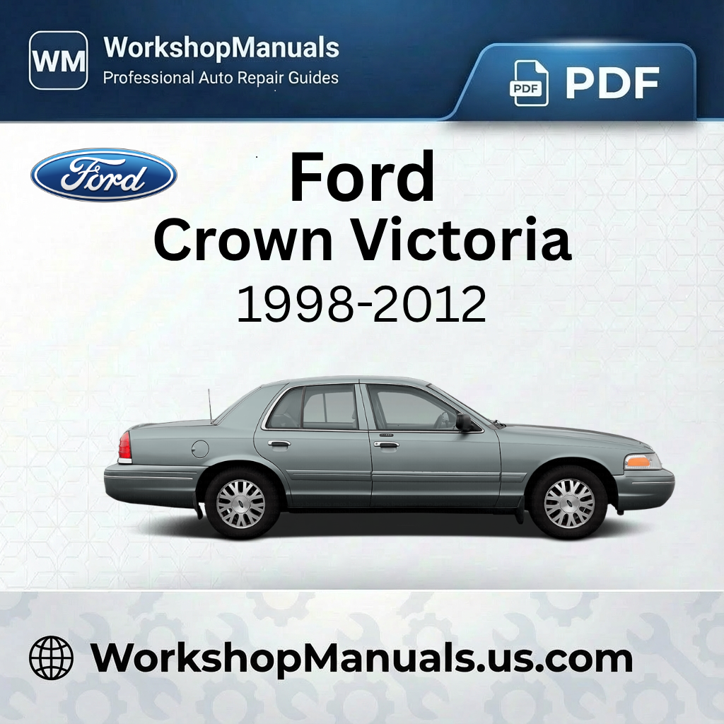Ford Crown Victoria Workshop Manual (1998-2012)