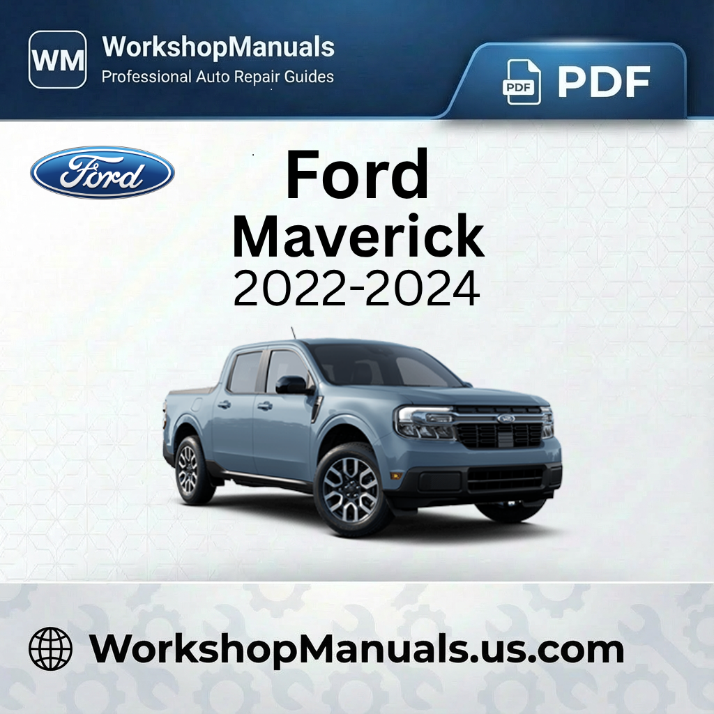 Ford Maverick Workshop Manual 2022-2024 PDF