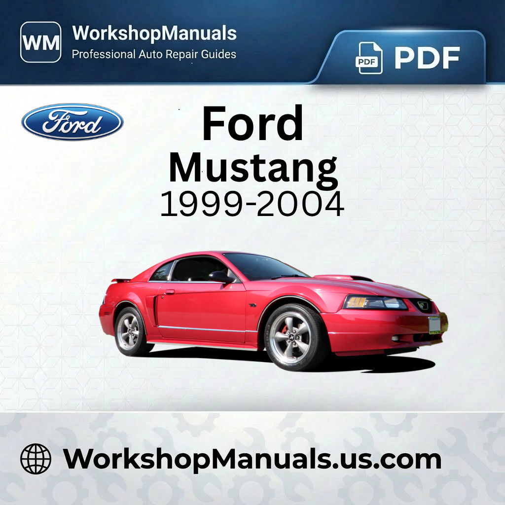 Ford Mustang 1999-2004 Workshop Service Repair Manual PDF Download