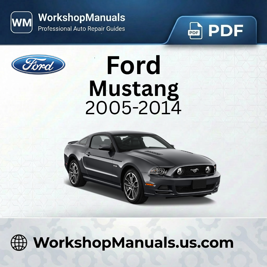 Ford Mustang Workshop Manual 2005-2014