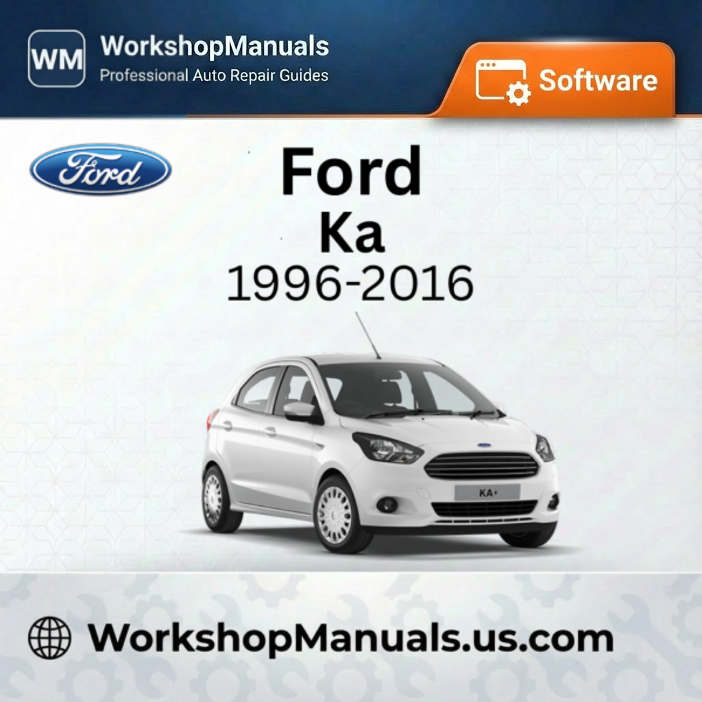 Ford Ka Workshop Manual Software 1996-2016