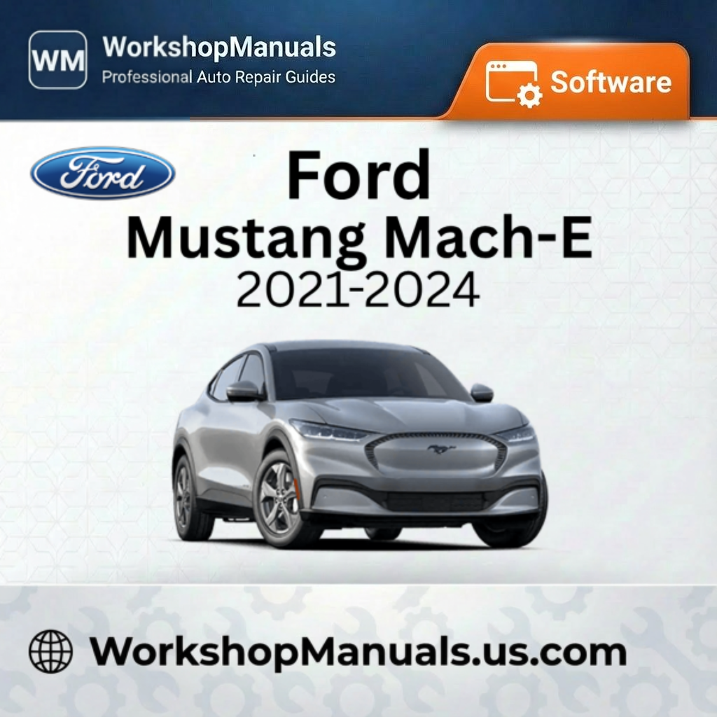 Ford Mustang Mach-E 2021-2024 Workshop Manual