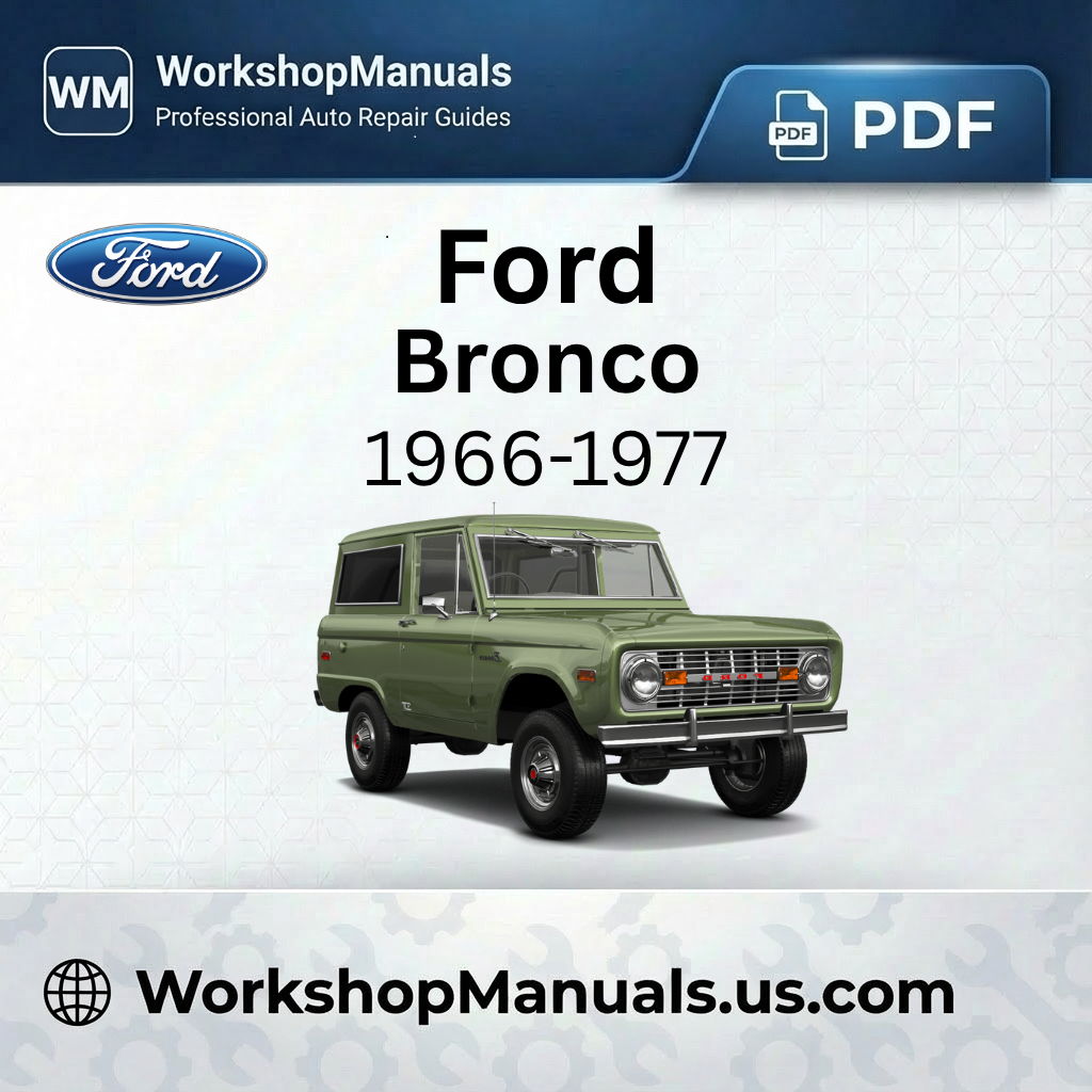 Ford Bronco 1966-1977 Workshop Service Repair Manual PDF