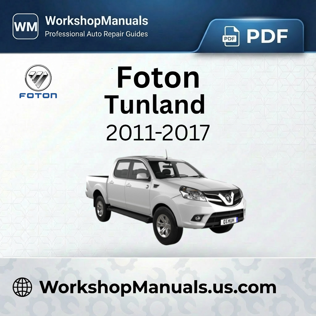 Foton Tunland Workshop Repair Manual 2011-2017 Download PDF