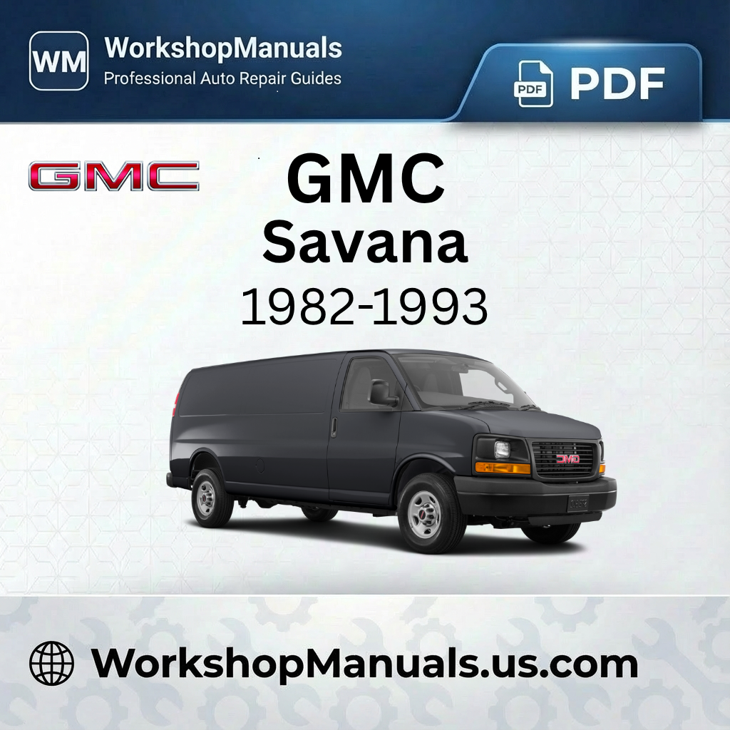 GMC Savana Workshop Manual 2003-2016