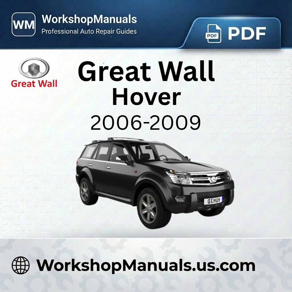 Great Wall Hover 2006-2009 Workshop Repair Manual Download PDF