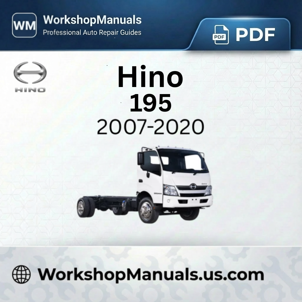Hino 195 Workshop Repair Manual 2007-2020 Download PDF