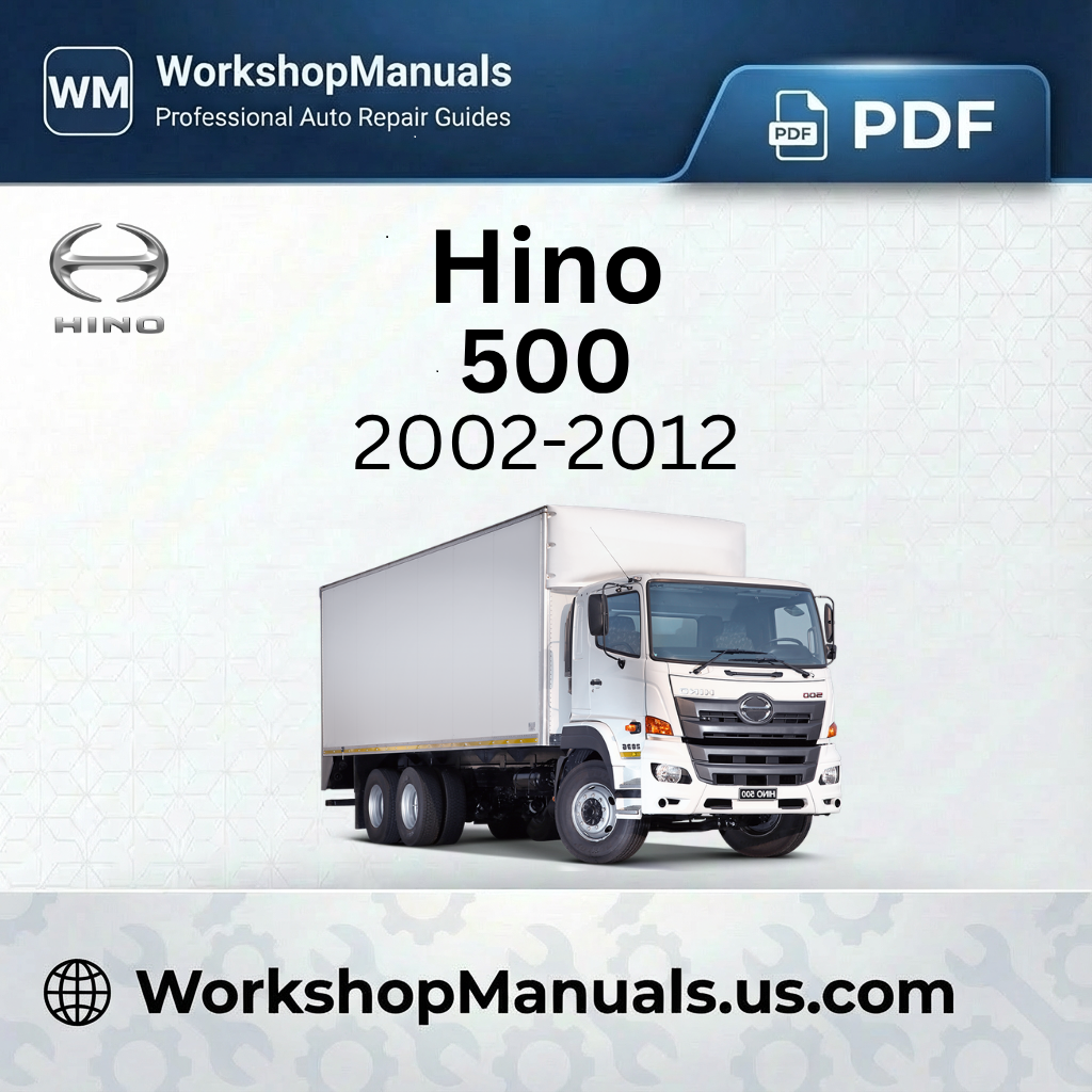Hino 500 Workshop Repair Manual 2002-2012 Download PDF