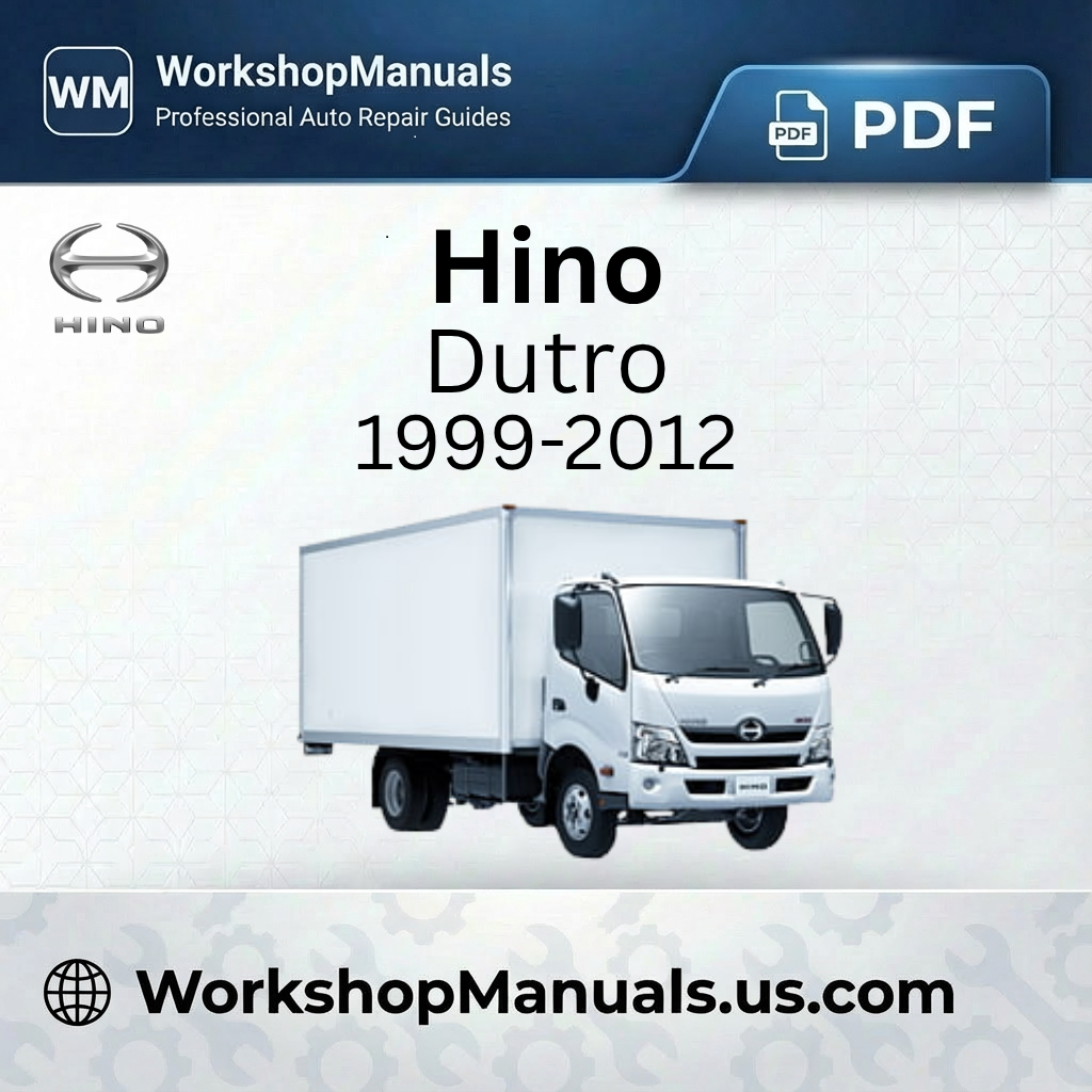 Hino Dutro Workshop Repair Manual 1999-2012 Download PDF