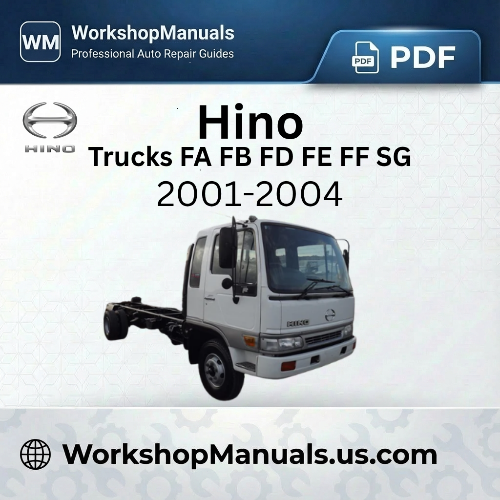 Hino Trucks FA FB FD FE FF SG Workshop Manual 2001-2004 PDF