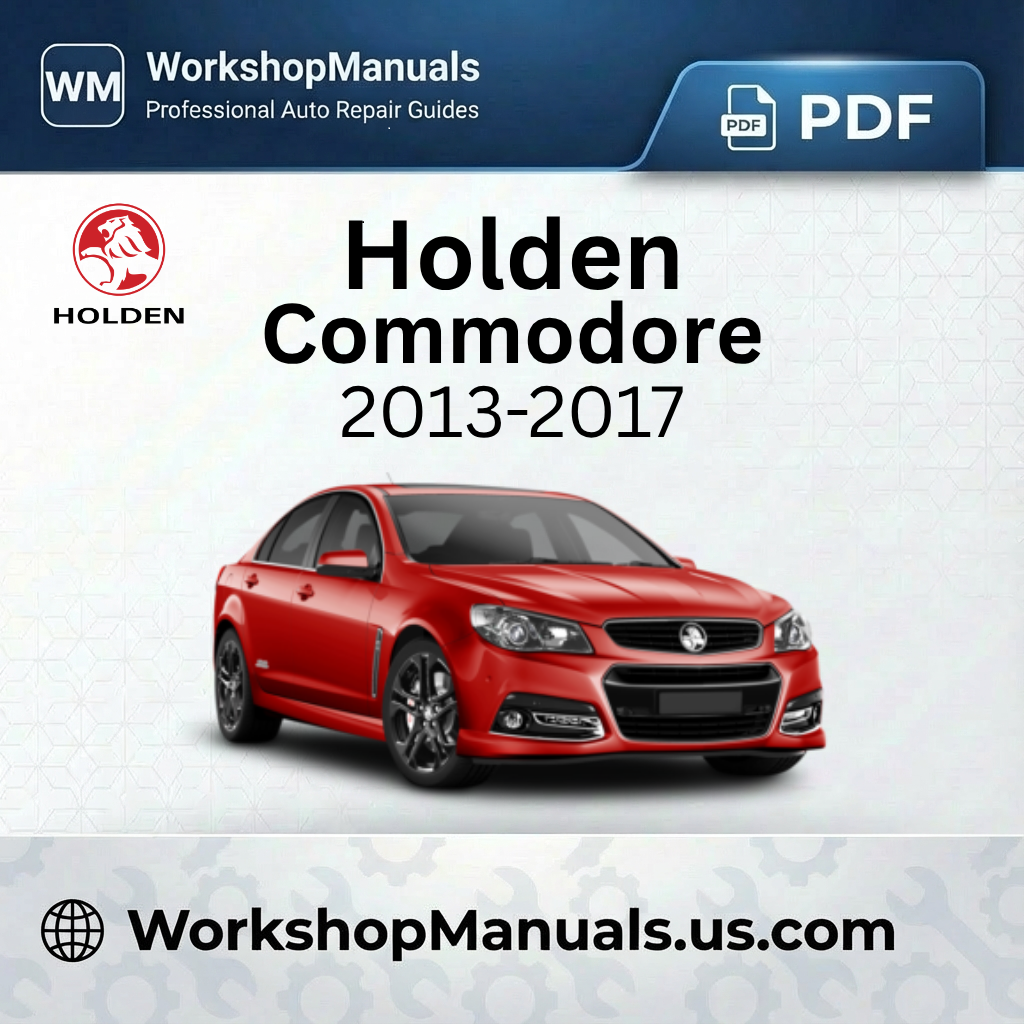 Holden Commodore Workshop Repair Manual 2013-2017 Download PDF