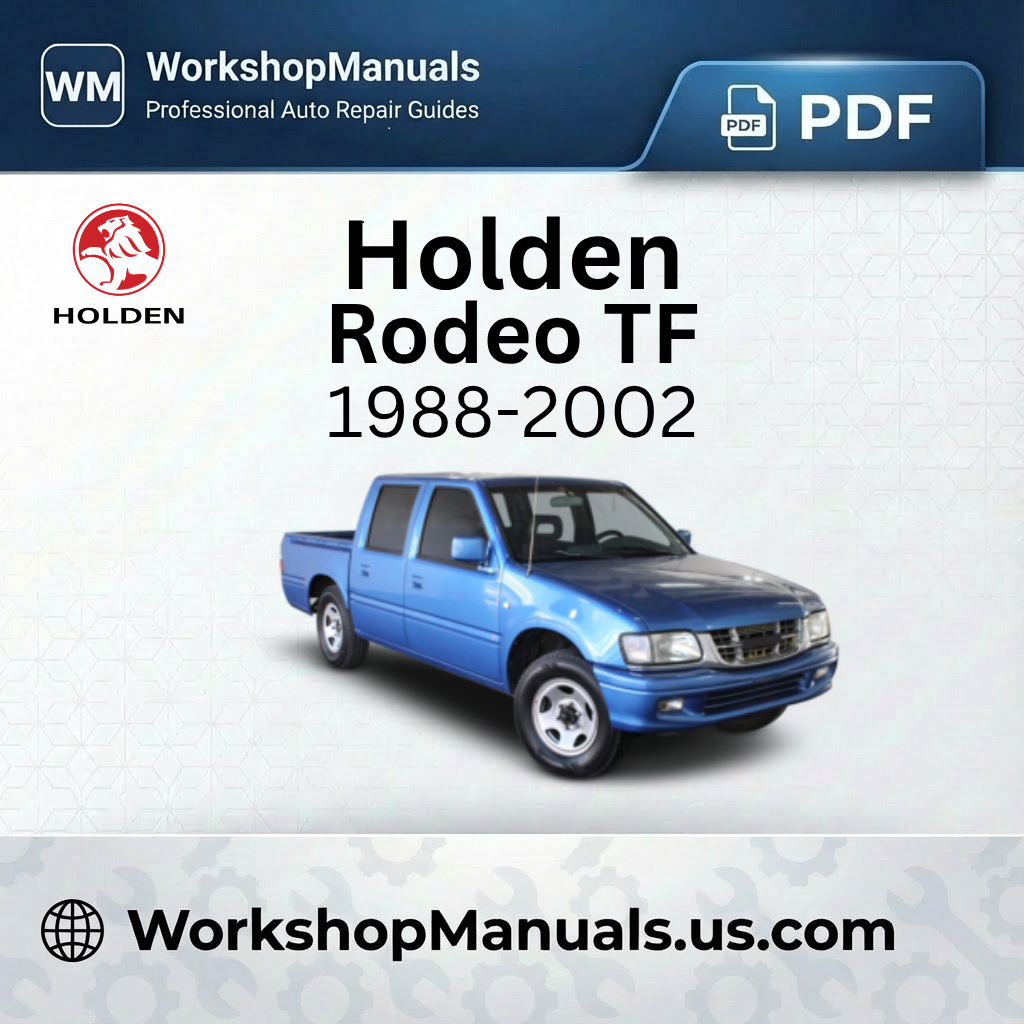 Holden Rodeo TF Workshop Manual 1988-2002 PDF Download