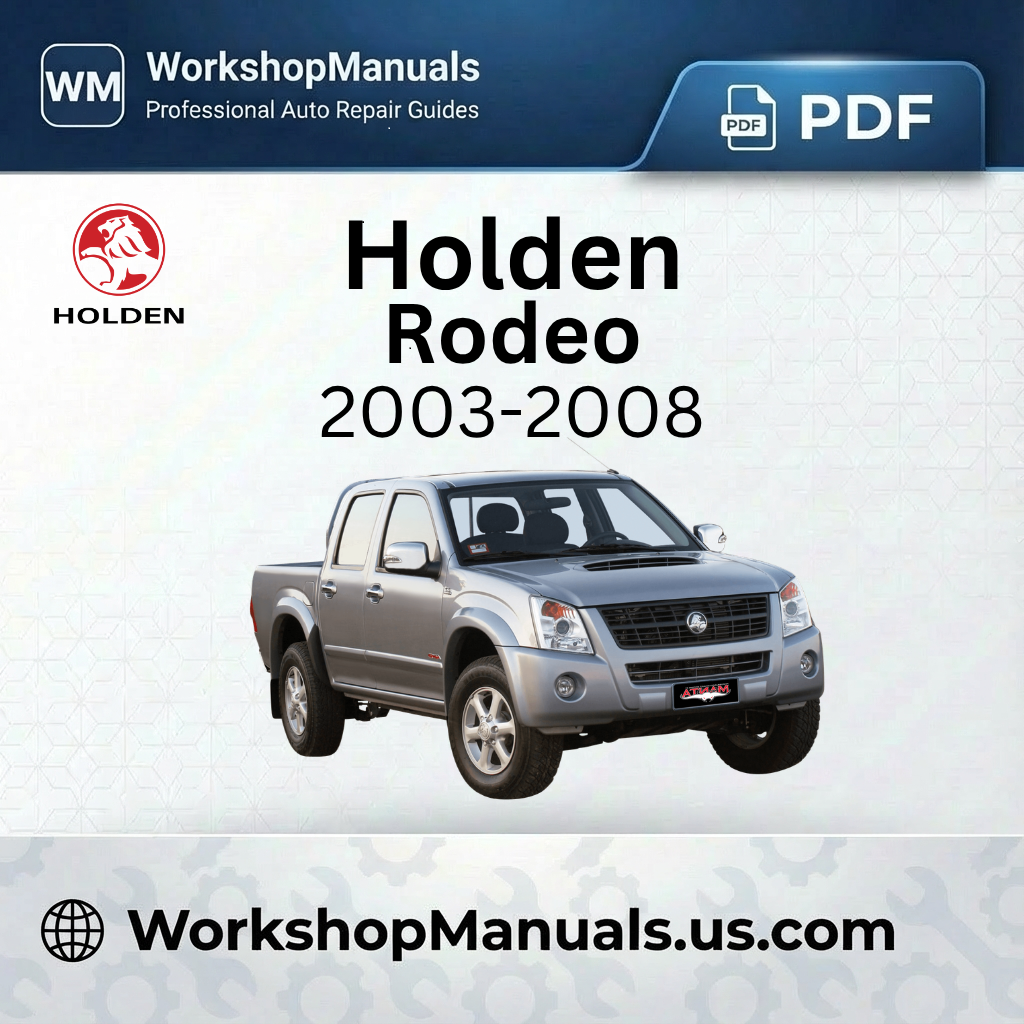 Holden Rodeo 2003-2008 Workshop Manual PDF