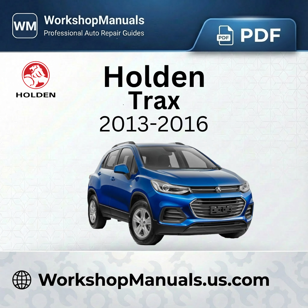 Holden Trax 2013-2016 Workshop Repair Manual PDF