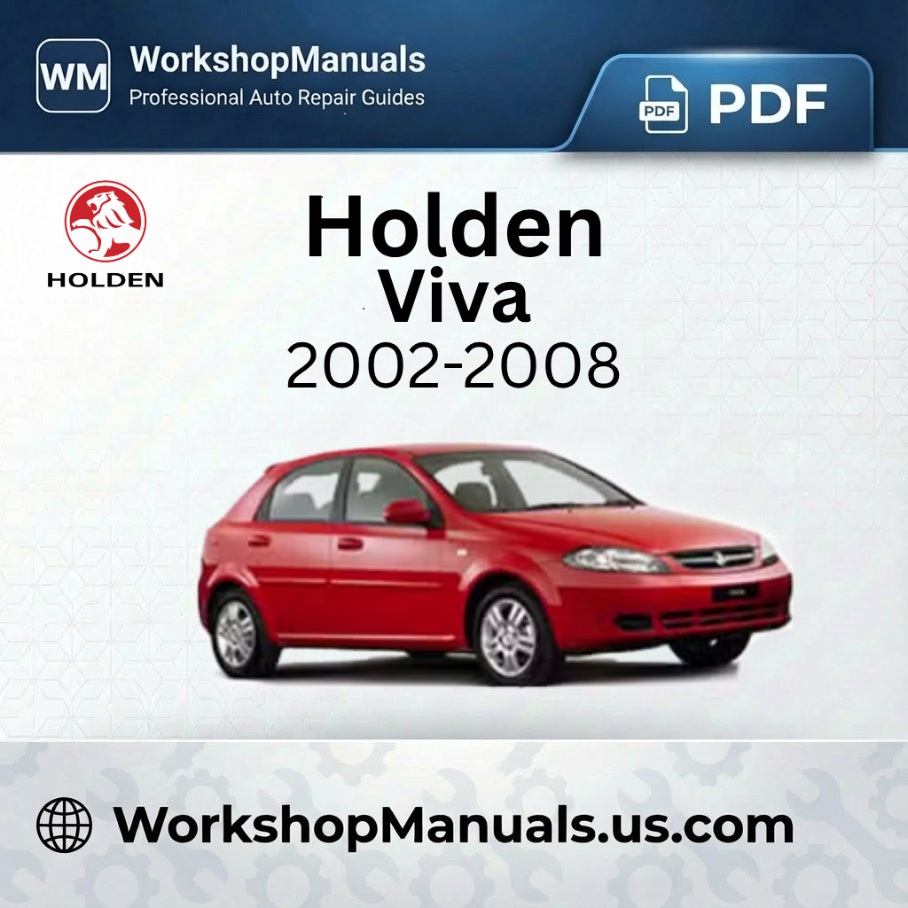 Holden Viva 2002-2008 Workshop Service Repair Manual PDF