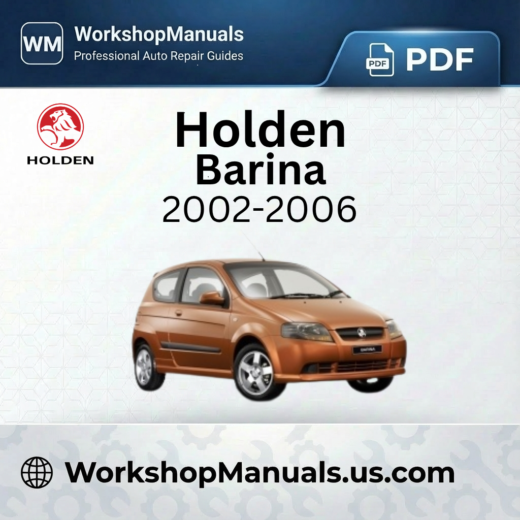 Holden Barina 2002-2006 Workshop Repair Manual PDF