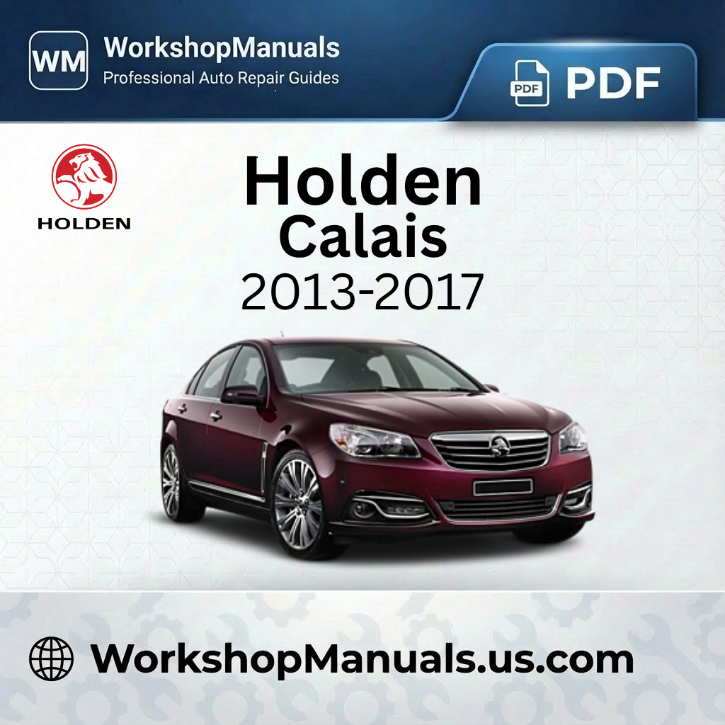 Holden Calais 2013-2017 Workshop Repair Manual Download PDF