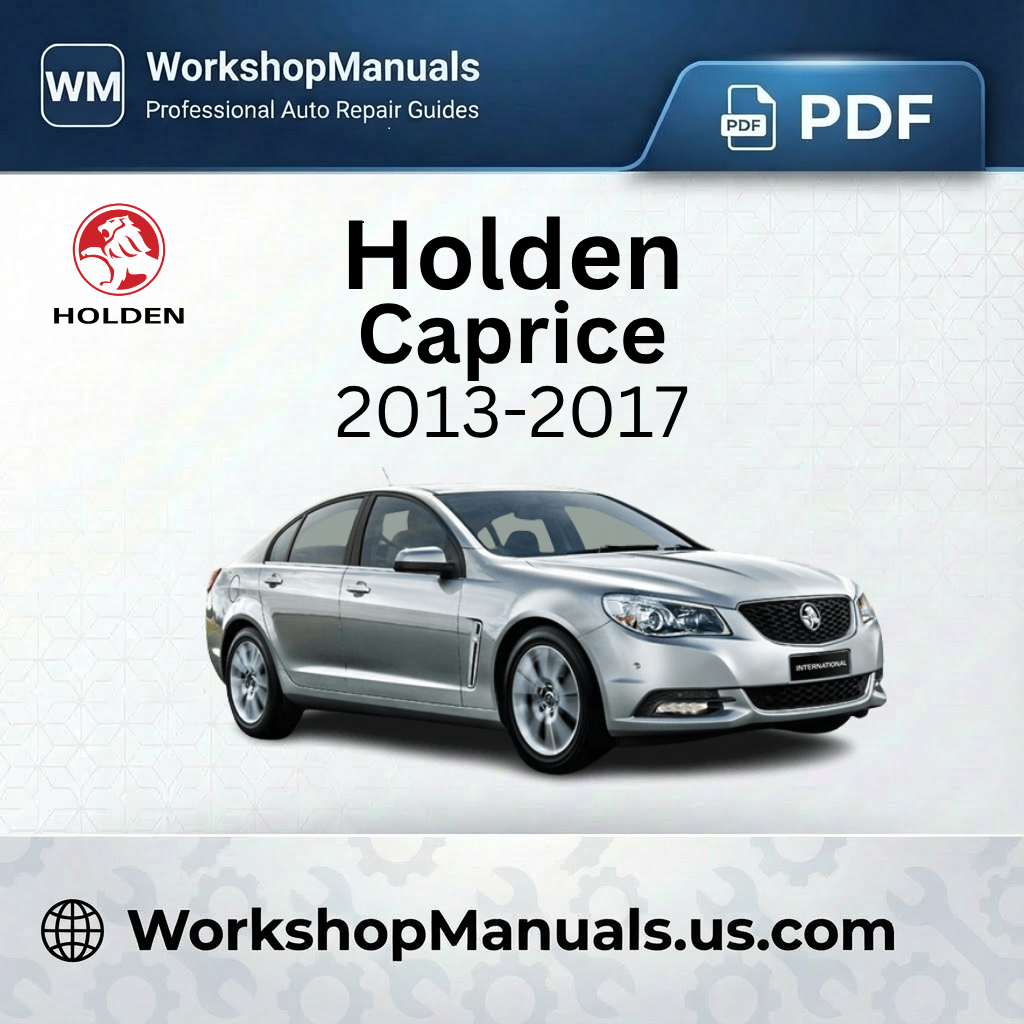 Holden Caprice 2013-2017 Workshop Repair Manual