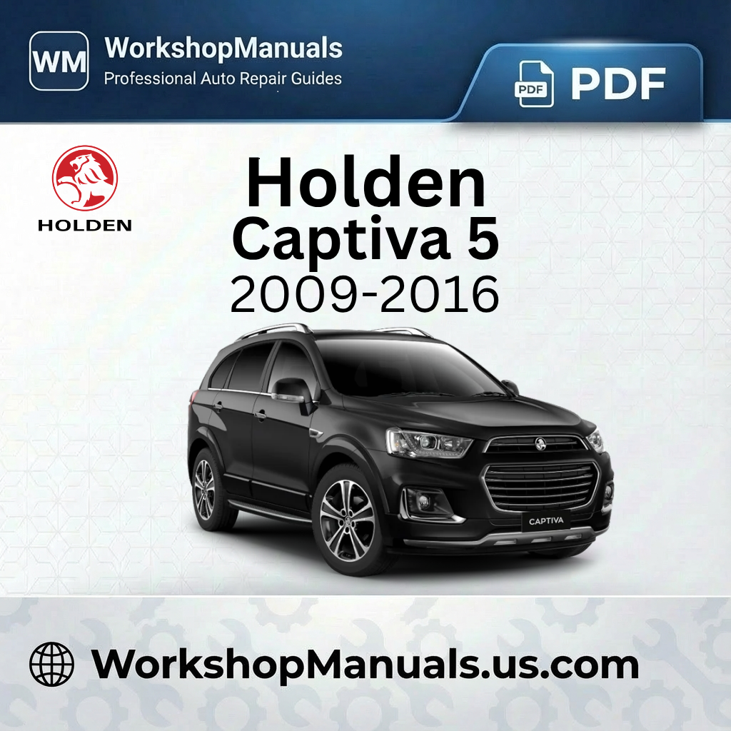 Holden Captiva 5 Workshop Manual 2009-2016 PDF