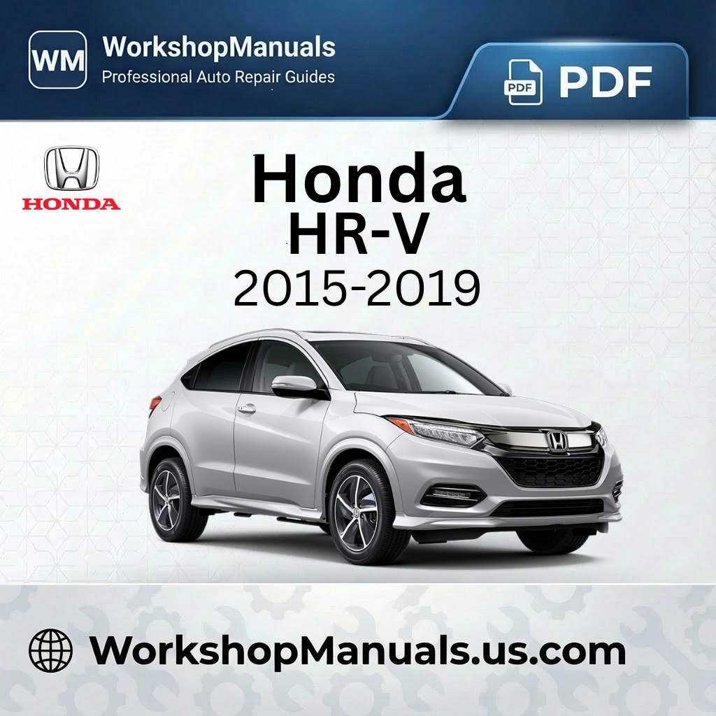 Honda HR-V 2015-2019 Workshop Service Repair Manual PDF