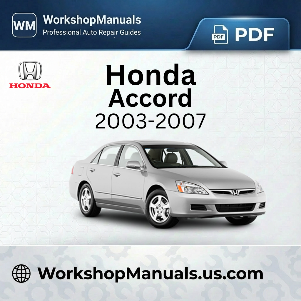 Honda Accord 2003-2007 Workshop Service Repair Manual PDF