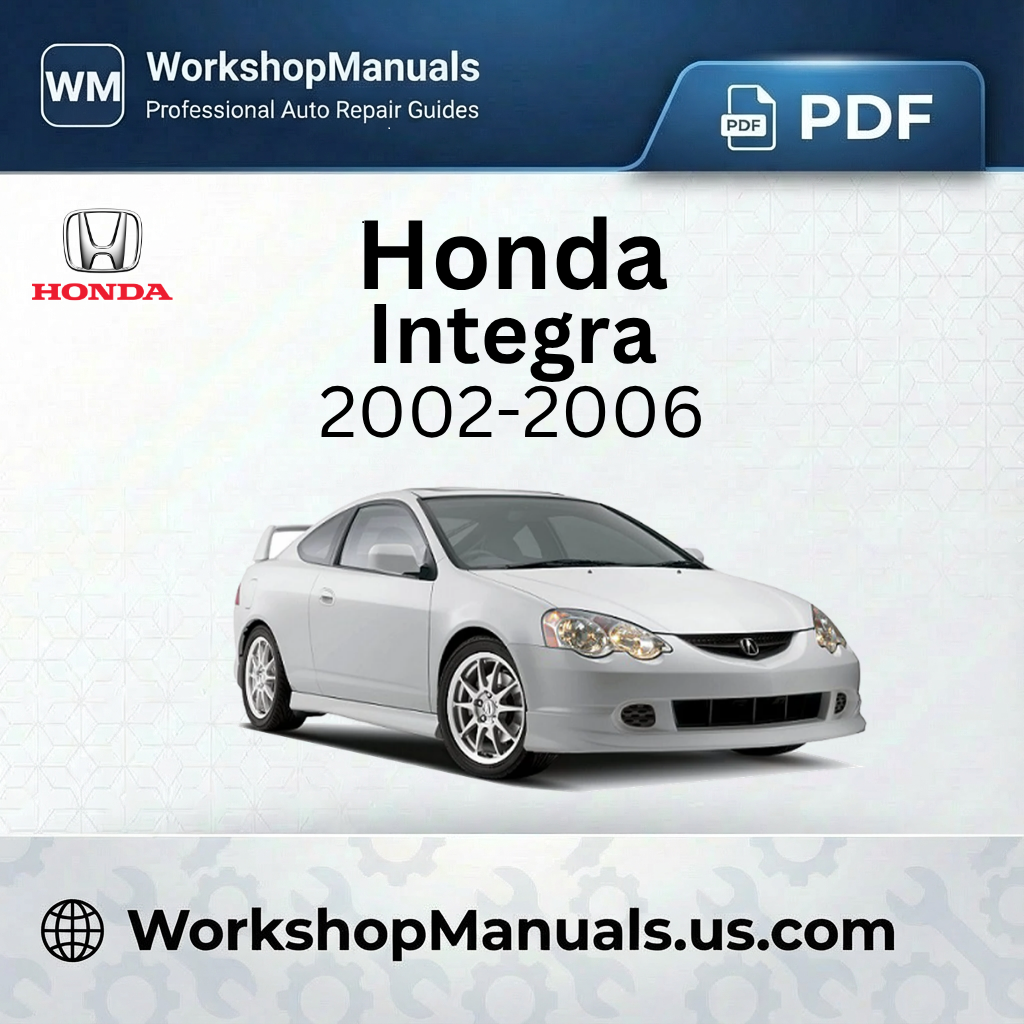 Honda Integra Workshop Manual 2002-2006
