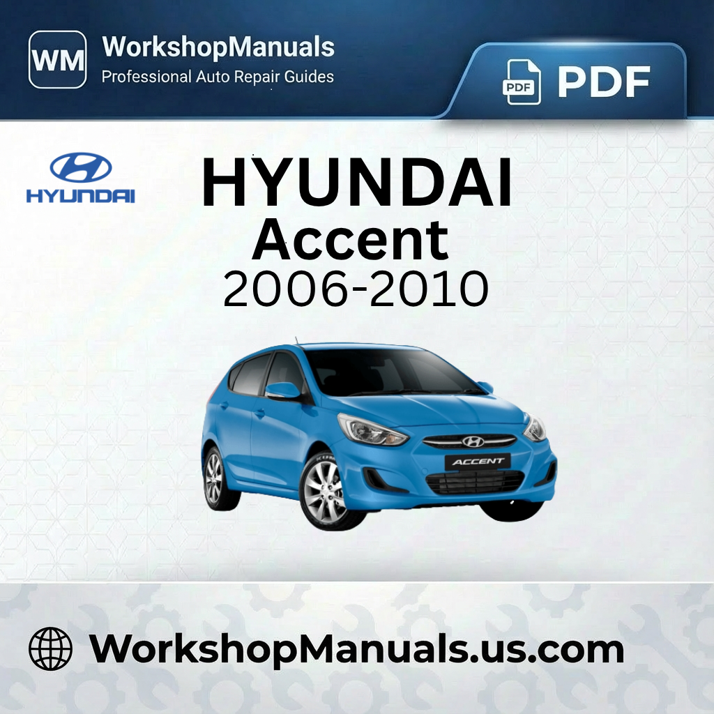Hyundai Accent 2011-2018 Workshop Service Repair Manual