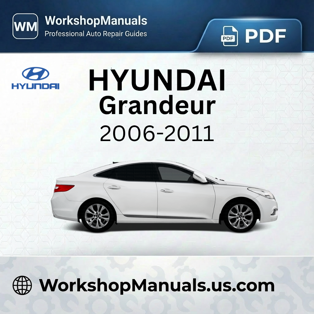Hyundai Grandeur 2006-2011 Workshop Repair Manual