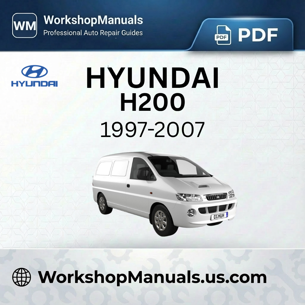 Hyundai H200 Workshop Service Repair Manual 1997-2007 PDF