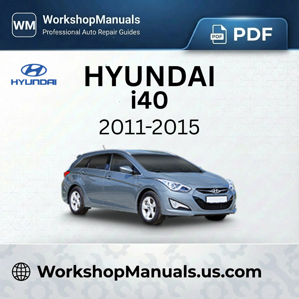 Hyundai i40 Workshop Manual 2011-2015