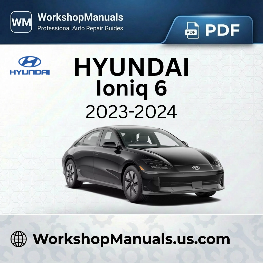 Hyundai Ioniq 6 Workshop Service Repair Manual 2023-2024 PDF
