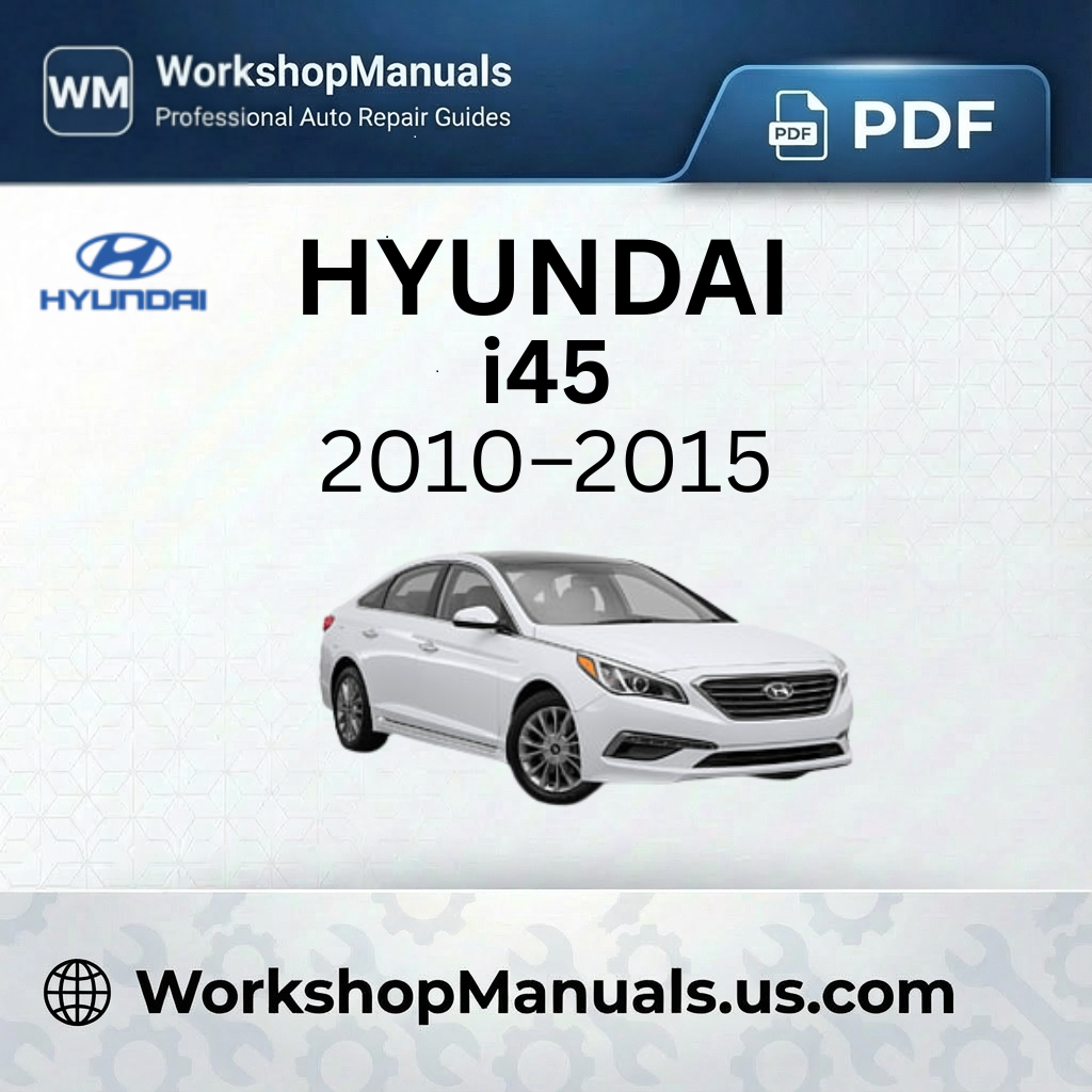 Hyundai i45 Workshop Manual 2010-2015