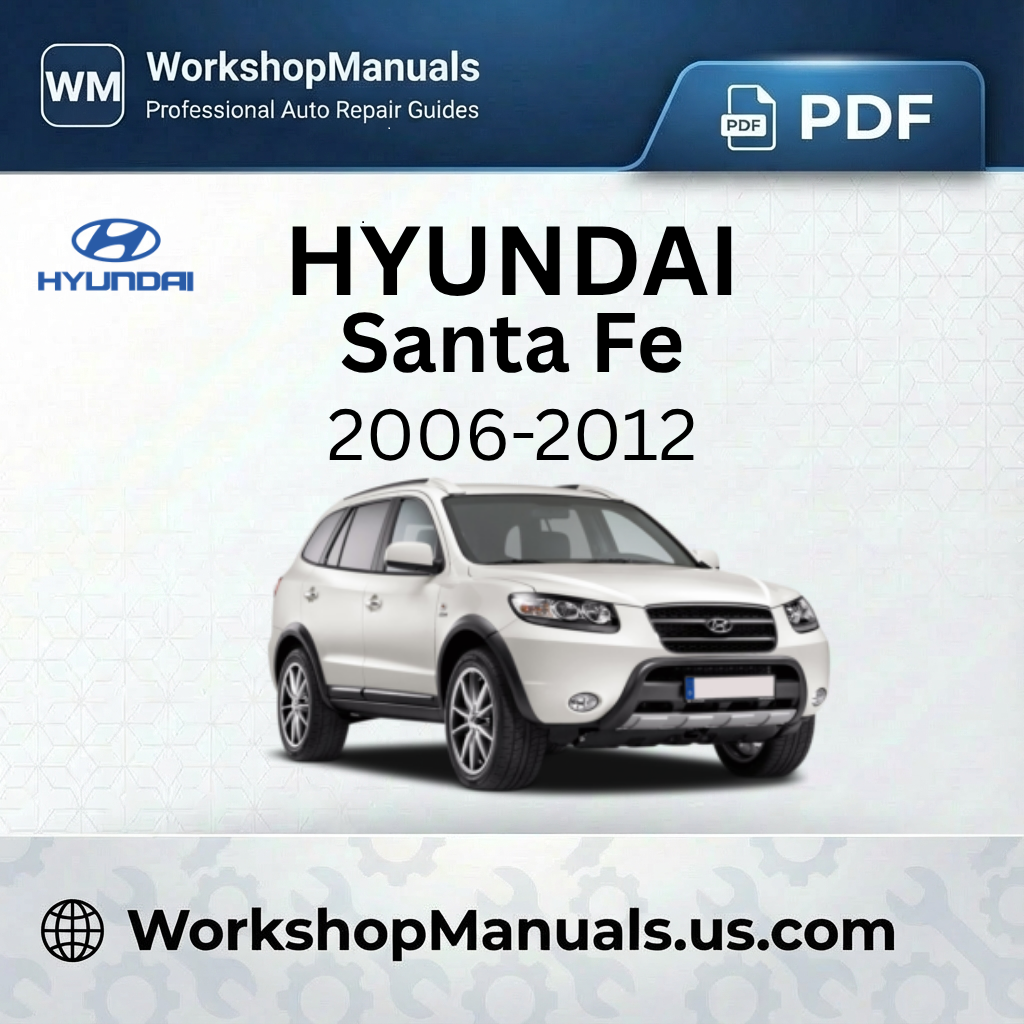 Hyundai Santa Fe 2006-2012 Workshop Service Repair Manual PDF