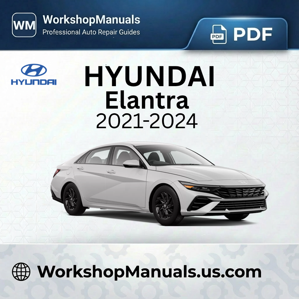 Hyundai Elantra Workshop Manual 2021-2024 PDF