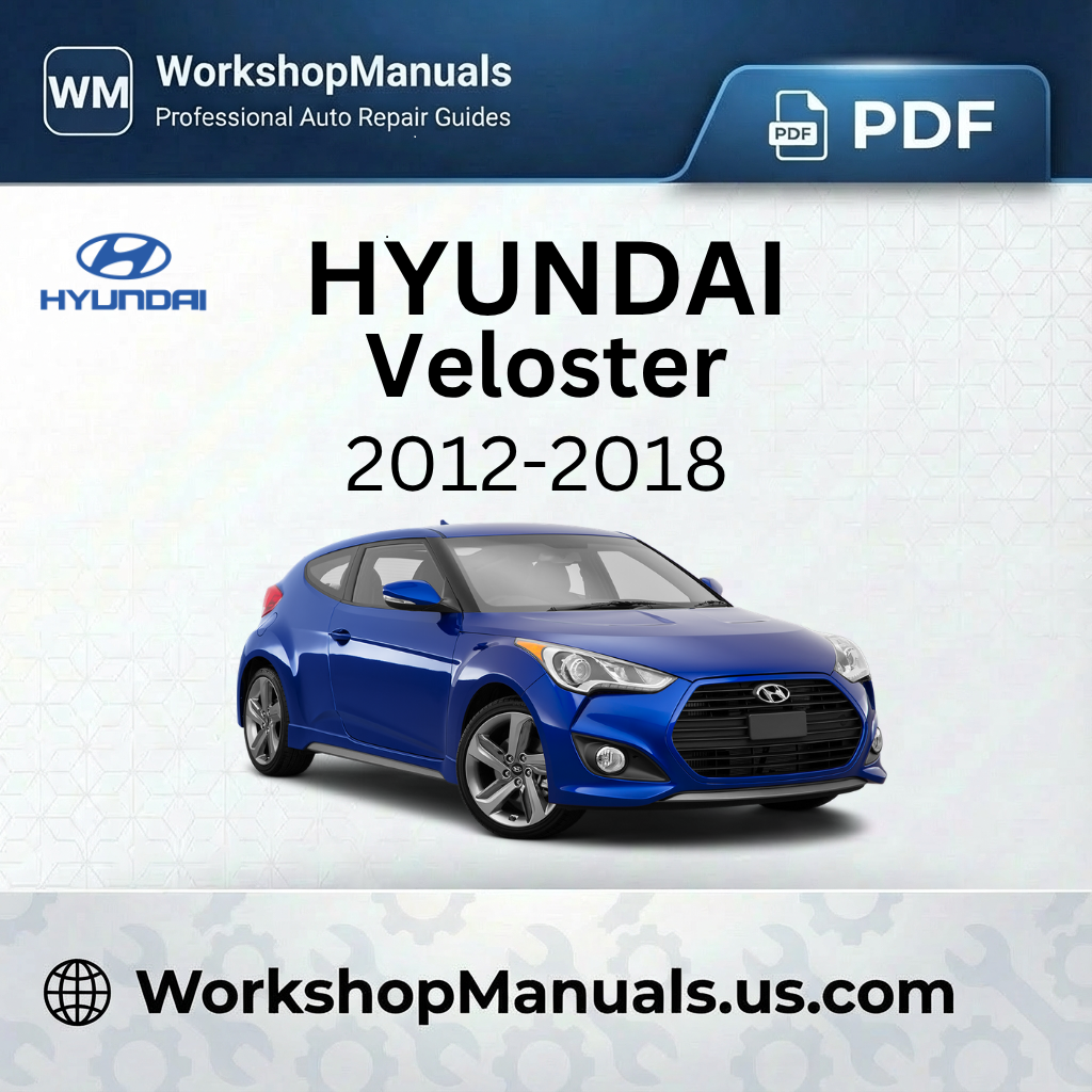 Hyundai Veloster 2012-2018 Workshop Service Repair Manual PDF
