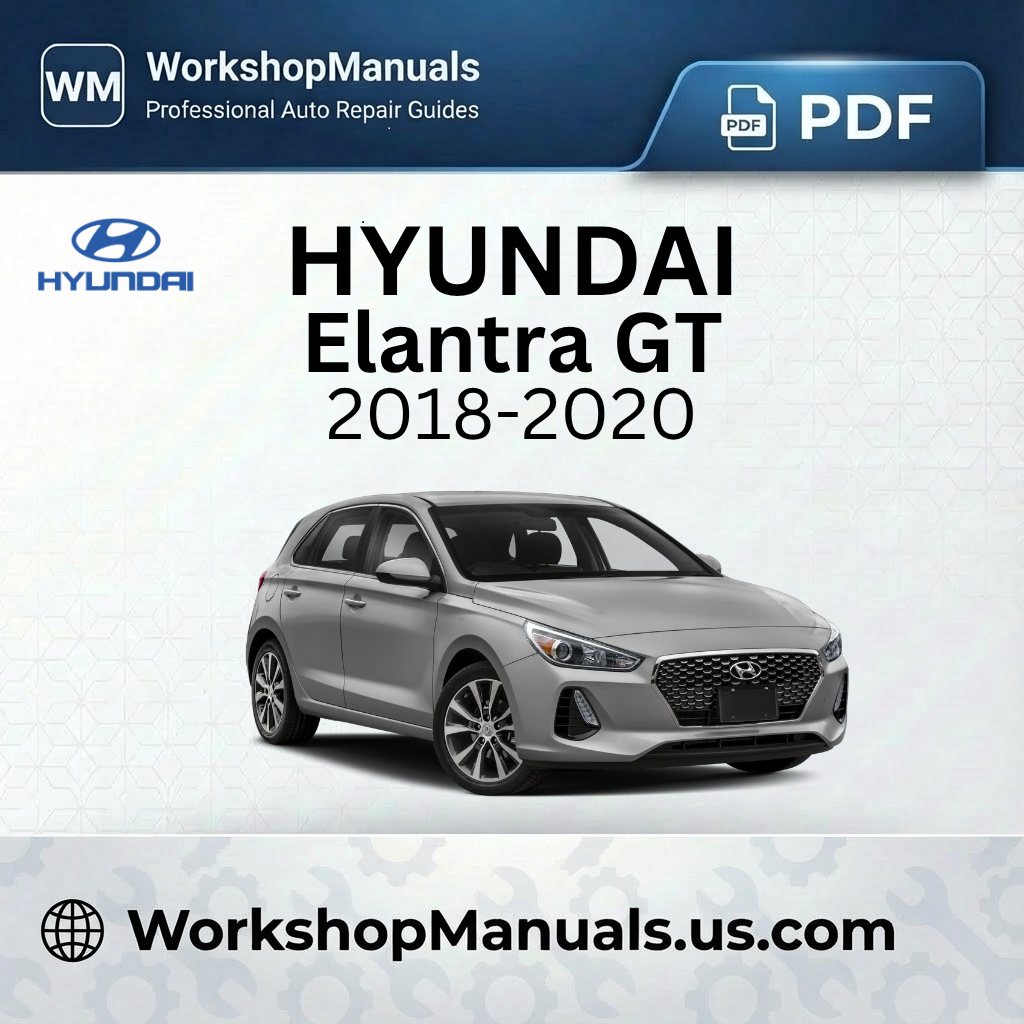 Hyundai Elantra GT Workshop Manual 2018-2020 PDF Download