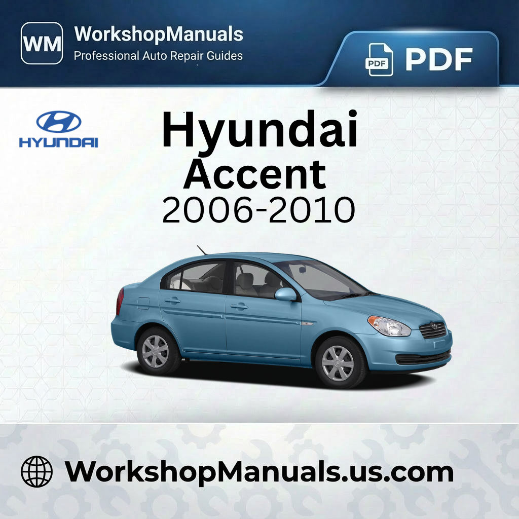 Hyundai Accent 2006-2011 Workshop Service Repair Manual